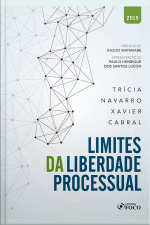 Limites Da Liberdade Processual - 1 Ed - 2019.
