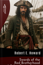 Swords Of The Red Brotherhood And Other Pirate Stories