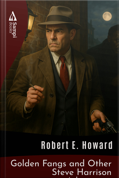 Golden Fangs And Other Steve Harrison Adventures