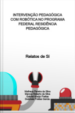 Intervenção Pedagógica Com Robótica No Programa Federal Residência Pedagógica