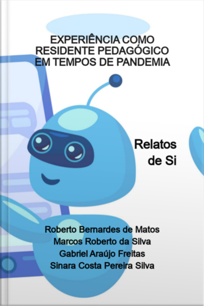 Experiência Como Residente Pedagógico Em Tempos De Pandemia