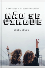 Não Se Vingue