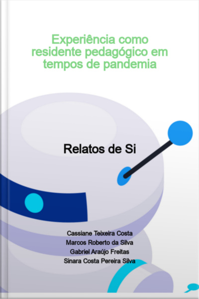 Experiência Como Residente Pedagógico Em Tempos De Pandemia