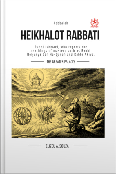 Heikhalot Rabbati - The Greater Palaces - Kabbalah