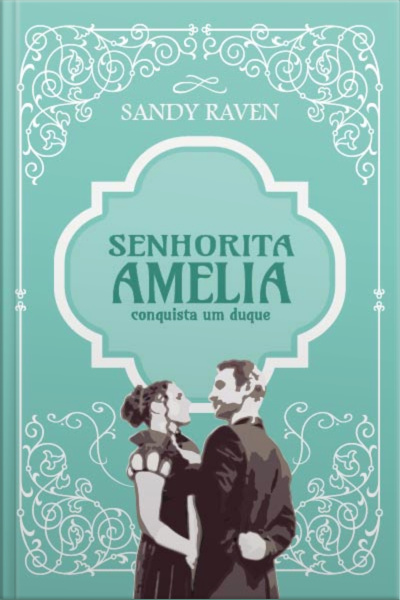 Senhorita Amelia Conquista Um Duque