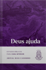 Deus Ajuda: Estudos Bíblicos Para Cura Interior
