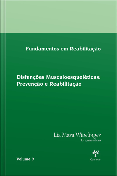 Disfunções Musculoesqueléticas Ix: Prevenção E Reabilitação