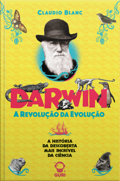 Darwin | Edição Acessível Com Descrição De Imagens: A Revolução Da Evolução