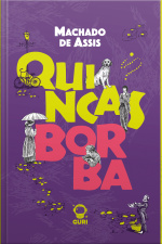 Quincas Borba | Edição Acessível Com Descrição De Imagens: Edição Especial Para Leitores Exigentes