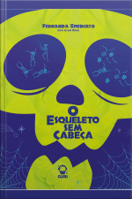 O Esqueleto Sem Cabeça: Edição Acessível Com Descrição De Imagens