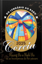 Hyung Bo E Nahl Bo: Ou As Recompensas Do Rei-pássaro