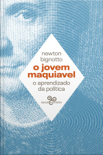 O Jovem Maquiavel: O Aprendizado Da Política