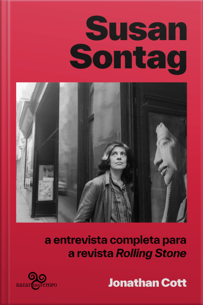 Susan Sontag: A Entrevista Completa Para A Revista Rolling Stone