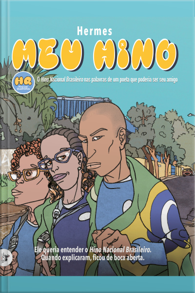 Meu Hino: O Hino Nacional Brasileiro Nas Palavras De Um Poeta Que Poderia Ser Seu Amigo