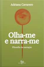 Olha-me E Narra-me: Filosofia Da Narração