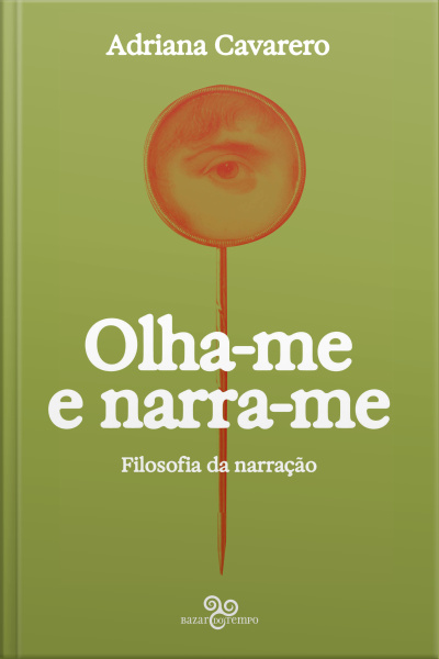 Olha-me E Narra-me: Filosofia Da Narração