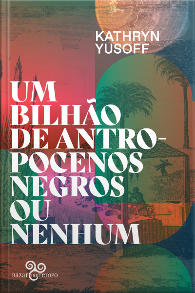 Um Bilhão De Antropocenos Negros Ou Nenhum