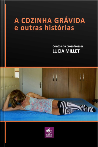 A Cdzinha Grávida E Outras Histórias