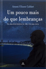 Um Pouco Mais Do Que Lembranças