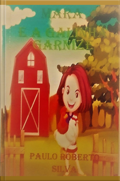 Mara E A Galinha Garnizé