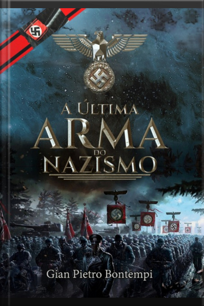 A Última Arma Do Nazismo