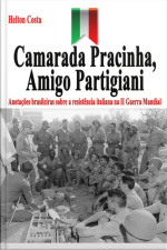 Camarada Pracinha, Amigo Partigiani