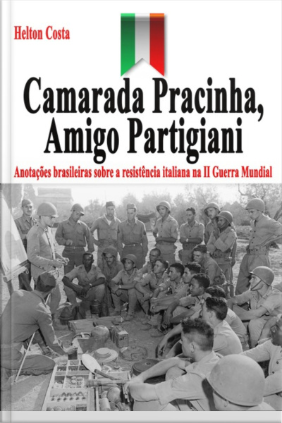 Camarada Pracinha, Amigo Partigiani