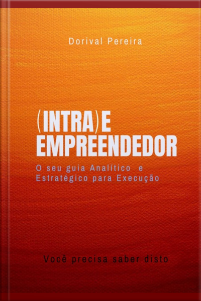Intra E Empreendedor Você Precisa Saber Disto