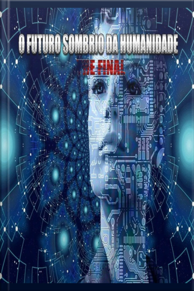 O Futuro Sombrio Da Humanidade
