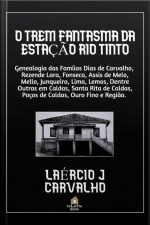 O Trem Fantasma Da Estação Rio Tinto