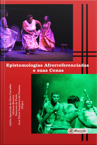 Epistemologias Afrorreferenciadas E Suas Cenas