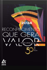 Reconhecimento Que Gera Valor: Prêmio Aberje 2024