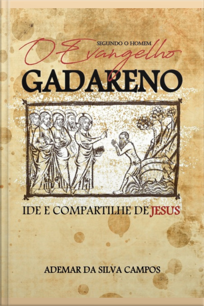 O Evangelho Segundo O Homem Gadareno