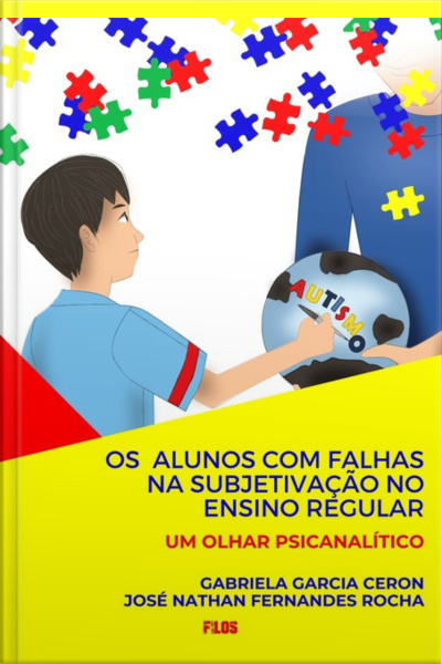 Os Alunos Com Falhas Na Subjetivação No Ensino Regular