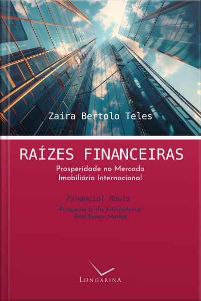 Raízes Financeiras: Prosperidade No Mercado Imobiliário Internacional
