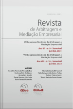 Revista De Arbitragem E Mediação Empresarial – Números 9 E 10: Vi Congresso Brasileiro De Arbitragem E Mediação Empresarial - Cbame