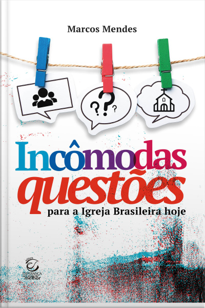 Incômodas Questões - Ebook: Para A Igreja Brasileira Hoje