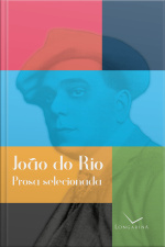 João Do Rio: Prosa Selecionada