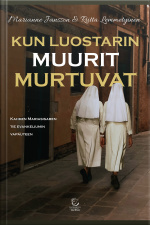Kun Luostarin Muurit Murtuvat - Ebook: Kahden Mariasisaren Tie Evankeliumin Vapauteen