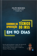 Caminho Da Aprovação – Técnico Do Inss Em 90 Dias