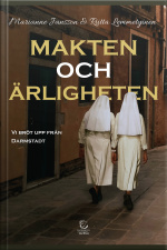 Makten Och Ärligheten - Ebook: Vi Bröt Upp Från Darmstadt
