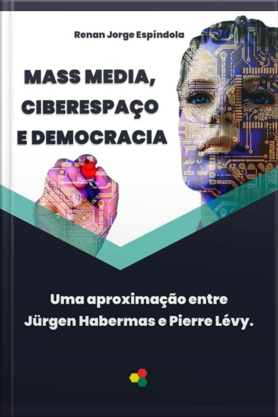 Mass Media, Ciberespaço E Democracia