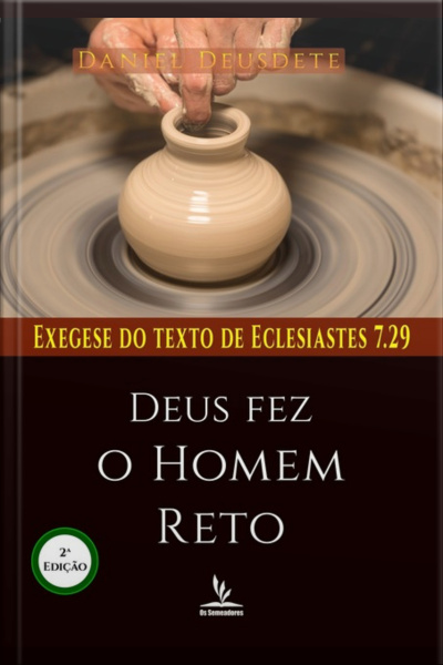 Deus Fez O Homem Reto, Mas Ele Se Meteu Em Muitas Astúcias