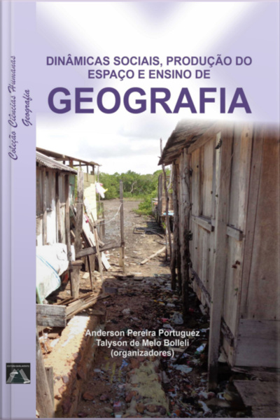 Dinâmicas Sociais, Produção Do Espaço E Ensino De Geografia