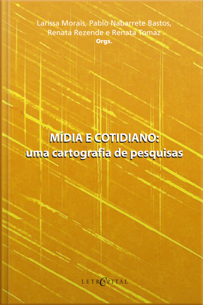 Mídia E Cotidiano: Uma Cartografia De Pesquisas