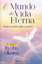 O Mundo Da Vida Eterna: O Que Acontece Após A Morte?