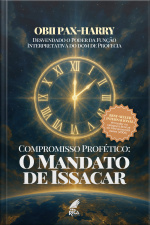 Compromisso Profético: O Mandato De Issacar