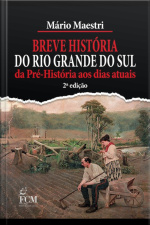 Breve História Do Rio Grande Do Sul