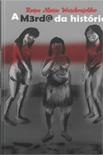 A Merda Da História