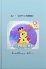 Sr. R - O Intrometido